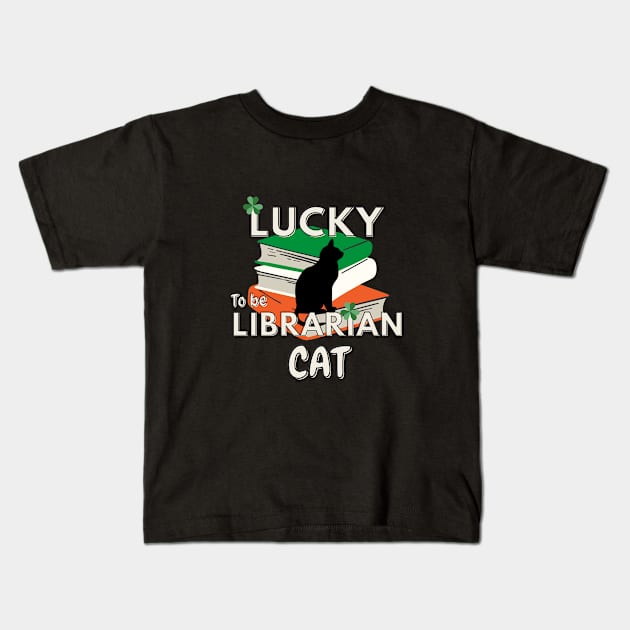 Lucky to be a Librarian cat St Patricks day Kids T-Shirt by TrippleTee_Sirill